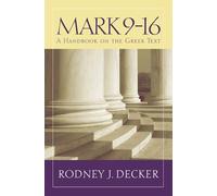Mark 9-16: A Handbook on the Greek Text (Baylor Handbook on the Greek New Testament)