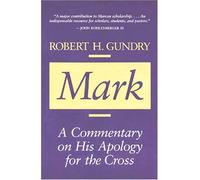 Mark: A Commentary on His Apology for the Cross