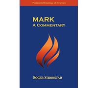 Mark: A Commentary (Pentecostal Readings of Scripture)