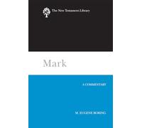 Mark: A Commentary (The New Testament Library)