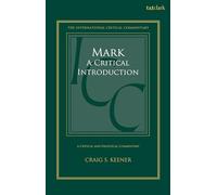 Mark, a Critical Introduction (International Critical Commentary)