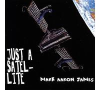 Mark Aaron James - Just a Satellite
