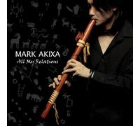 Mark Akixa - All My Relations [Import]