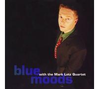 Mark Alban Lotz - Blue Moods with the Mark Lotz Quartett