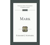 Mark: An Introduction And Commentary (Tyndale New Testament Commentary) (Tyndale New Testament Commentaries)