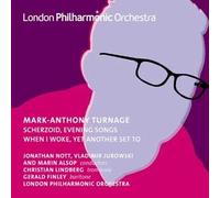 Mark-Anthony Turnage: Scherzoid, Evening Songs, When I Woke, Yet Another Set To