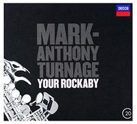 Mark-Anthony Turnage - Turnage: Your Rockaby