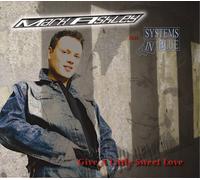 Mark Ashley feat. Systems in Blue - Give a little sweet love