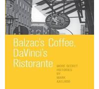 Mark Axelrod Balzac's Coffee, DaVinci's Ristorante Paperback Book Mark Axelrod Multicolor