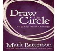 Mark Batterson A Draw the Circle: The 40 Day Prayer Challenge Paperback Book Mark Batterson Multicolor
