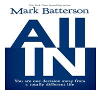 Mark Batterson The All in: You Are One Decision Away from a Totally Different Mark Batterson Multicolor