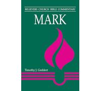 Mark (Believers Church Bible Commentary)