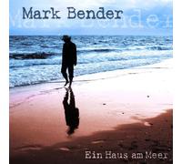 Mark Bender - Ein Haus am Meer