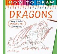 Mark Bergin How To Draw Dragons Paperback Book Mark Bergin Multicolor