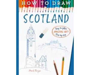 Mark Bergin How To Draw Scotland Paperback Book Mark Bergin Multicolor