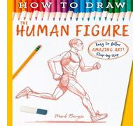 Mark Bergin How To Draw The Human Figure Paperback Book Mark Bergin Multicolor