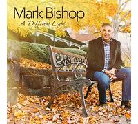 Mark Bishop - A Different Light