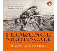 Mark Bostridge Florence Nightingale : The Woman & Her Legend: 200th Anniversary Mark Bostridge Multicolor