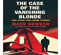 Mark Bowden Case of the Vanishing Blonde Paperback Book Mark Bowden Multicolor