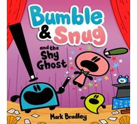 Mark Bradley Bumble & Snug & the Shy Ghost : Book 3 Paperback Mark Bradley Multicolor