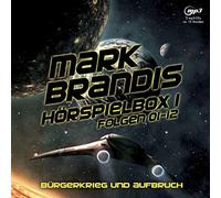 Mark Brandis - Hörspielbox 1 - Bürgerkrieg und Aufbruch