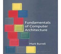 Mark Burrell Fundamentals of Computer Architecture Paperback Book Mark Burrell Multicolor