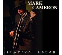 Mark Cameron - Playing Rough