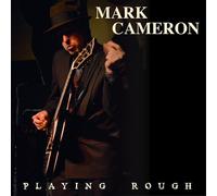 Mark Cameron - Playing Rough