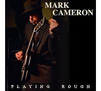 Mark Cameron - Playing Rough [VINYL]
