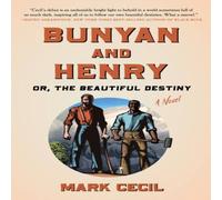 Mark Cecil Bunyan & Henry; Or, the Beautiful Destiny Hardback Book Mark Cecil Multicolor