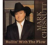 Mark Chesnutt - Rollin' With The Flow [Us Import]