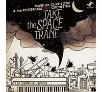 Mark De Clive Lowe & The Rotte - Take The Space Trane