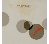 Mark Deutrom The Value of Decay (Vinyl) 12" Album (US IMPORT)
