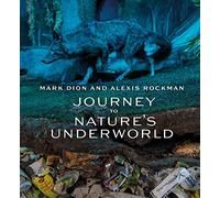 Mark Dion and Alexis Rockman: Journey to Nature’s Underworld