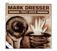 Mark Dresser - Force Green