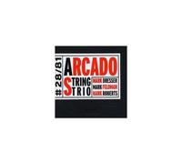 MARK DRESSER/MARK FELDMAN/HANK ROBERTS: ARCADO STRING TRIO - CD