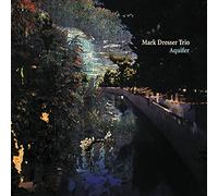Mark Dresser Trio - Aquifer - CD - European Import (2004)