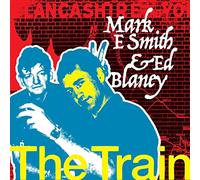 Mark E Smith And Ed Blaney - The Train (2cd)