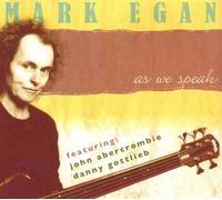 Mark Egan - As We Speak [Us Import]