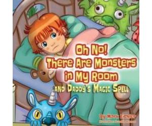 Mark Eichler Oh No There Are Monsters in My Room: & Daddy's Magic Spell Mark Eichler Multicolor