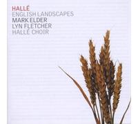 Mark Elder - English Landscapes (Elder, Fletcher, Halle Choir)