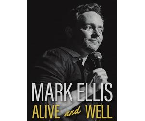 Mark Ellis: Alive & Well