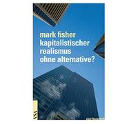 Mark Fisher Christian Werthschulte Peter Sche Kapitalistischer Reali (Paperback)