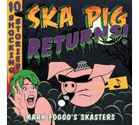 MARK FOGGO'S SKASTERS - SKA PIG RETURNS VINYL LP NEW