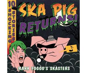 MARK FOGGO'S SKASTERS - SKA PIG RETURNS VINYL LP NEW