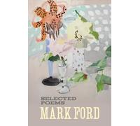 Mark Ford: Selected Poems