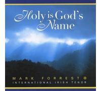 Mark Forrest - Holy Is God's Name