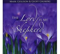 Mark Geslison - Lord Is My Shepherd