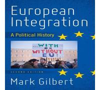 Mark Gilbert European Integration : A Political History Hardcover Book Mark Gilbert Multicolor