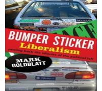 Mark Goldblatt Bumper Sticker Liberalism Paperback Book Mark Goldblatt Multicolor